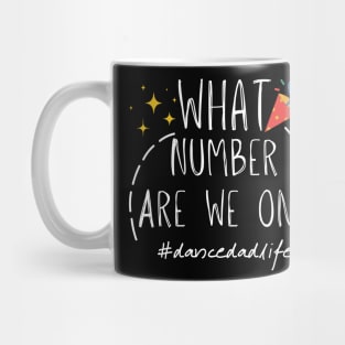 What Number Are They On? Dance Dad Life Cool Dance Dad Squad Mug